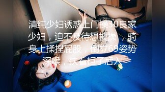 冒充艺校老师忽悠漂亮学妹脱光了剥开鲍鱼看看是否处女