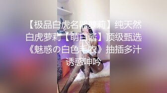 逍遥龙哥团队新春福利矮个子兵哥浴室床上轮战两个零零后小妹精彩内射