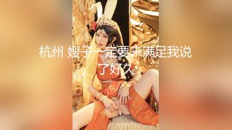 最新高价〖巨乳女神降临〗超爆网红巨乳微博女神『陈菲儿』大尺度私拍流出 震撼H杯 完美露脸 高清720P原版