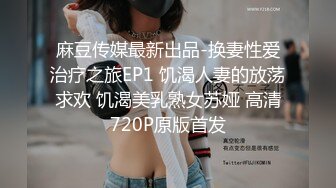 STP22150 小哥肾疗养生勾搭按摩技师，18厘米大鸡巴撑爆她的小嘴，主动上位抽插浪荡呻吟，让小哥后入爆草干求饶刺激